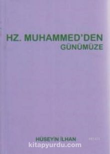 Hz Muhammed'den Günümüze - Hüseyin İlhan