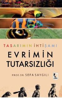 Tasarımın İhtişamı Evrimin Tutarsızlığı