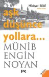 Aşk Düşünce Yollara... Hikaye-i Bilal