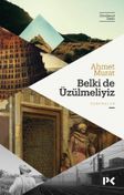 Belki de Üzülmeliyiz 