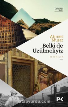Belki de Üzülmeliyiz - Ahmet Murat