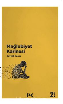 Mağlubiyet Karinesi - Seyyid Ensar