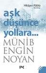 Aşk Düşünce Yollara... Hikaye-i Rabia