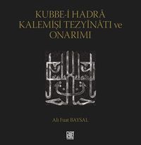 Kubbe-İ Hadra Kalemişi Tezyinatı Ve Onarımı
