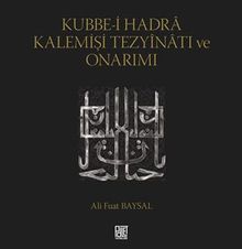 Kubbe-İ Hadra Kalemişi Tezyinatı Ve Onarımı