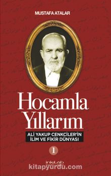 Hocamla Yıllarım-1 - Mustafa Atalar