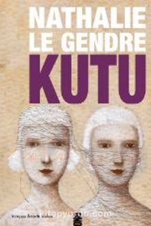 Kutu - Nathalie Le Gendre