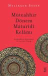Müteahhir Dönem Maturidi Kelamı / Şemsüddin es-Semerkandi (ö. 722/1322) Örneği