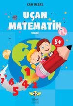 Uçan Matematik Serisi 5+ Yaş