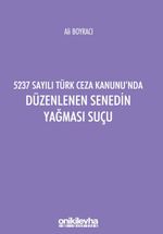 5237 Sayılı Türk Ceza Kanunu'nda Düzenlenen Senedin Yağması Suçu