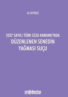 5237 Sayılı Türk Ceza Kanunu'nda Düzenlenen Senedin Yağması Suçu