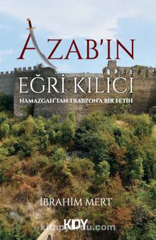 Azab'ın Eğri Kılıcı - İbrahim Mert