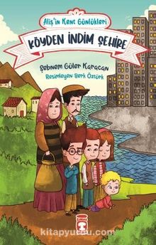 Köyden İndim Şehire - Alişin Kent Günlükleri 1 - Şebnem Güler Karacan