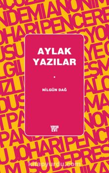 Aylak Yazılar - Nilgün Dağ