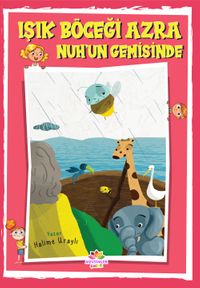 Işık Böceği Azra  Nuh'un Gemisinde