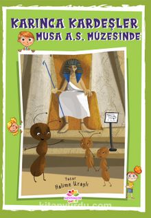 Karınca Kardeşler Musa AS. Müzesinde - Halime Uraylı
