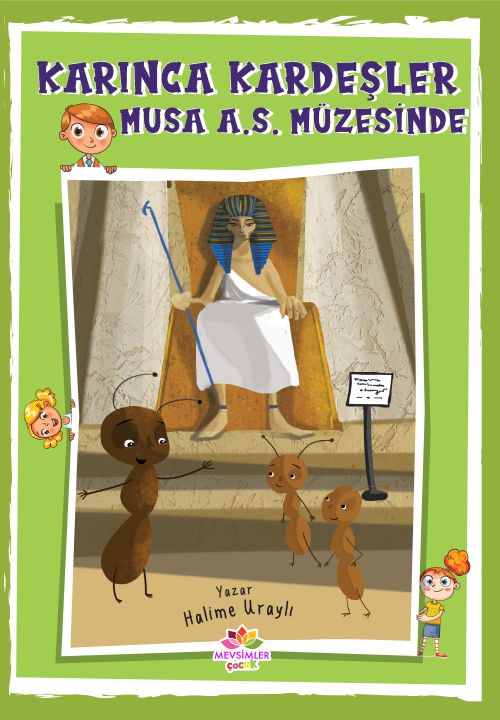 Karınca Kardeşler Musa AS. Müzesinde                