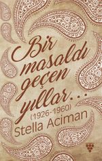 Bir Masaldı Geçen Yıllar  (1926-1960)