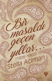 Bir Masaldı Geçen Yıllar  (1926-1960)