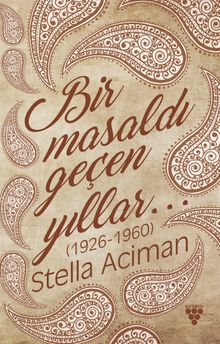 Bir Masaldı Geçen Yıllar  (1926-1960)