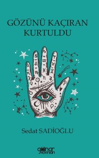 Gözünü Kaçıran Kurtuldu