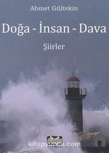 Doğa - İnsan - Dava - Ahmet Gültekin