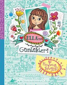 Ella’nin Günlükleri – 3: Hayvan Sevgisi - Meredith Costain