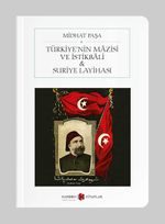 Türkiye'nin Mazisi ve İstikbali & Suriye Layihası (Cep Boy) (Tam Metin)