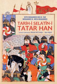 Tarih-i Selatîn-i Tatar Han - Tatar Han Sultanlarının Tarihi