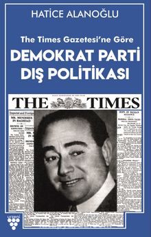Demokrat Parti Dış Politikası - Hatice Alanoğlu