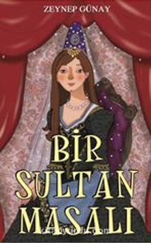 Bir Sultan Masalı - Zeynep Günay