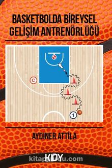 Basketbolda Bireysel Gelişim Antrenörlüğü - Aydıner  Attila