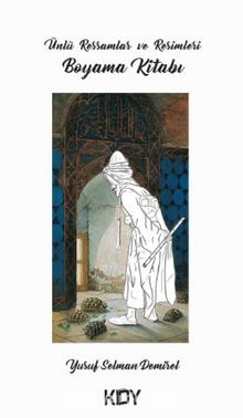 Ünlü Ressamlar ve Resimleri Boyama Kitabı - Yusuf Selman Demirel