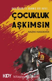 Çocukluk Aşkımsın - Nazmi Hasdemir