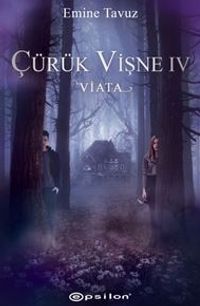 Çürük Vişne IV – Viata