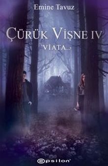 Çürük Vişne IV – Viata