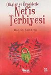 Olaylar ve &Ouml;rneklerle Nefis Terbiyesi