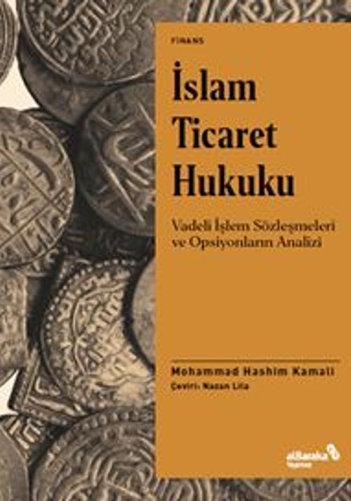 İslam Ticaret Hukuku Vadeli İşlem Sözleşmeleri Ve Opsiyonların Analizi