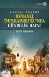 Osmanlı İmparatorluğu'nda G&uuml;ndelik Hayat & Kanuni D&ouml;nemi