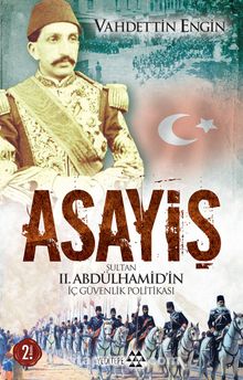 Asayiş & Sultan II. Abdülhamid'in İç Güvenlik Politikası