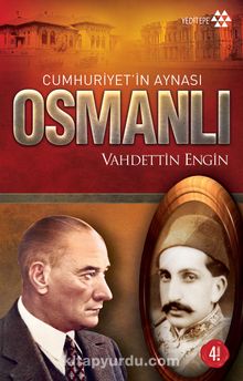 Cumhuriyet'in Aynası Osmanlı - Prof. Dr. Vahdettin Engin
