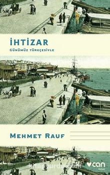 İhtizar (Günümüz Türkçesiyle) - Mehmet  Rauf
