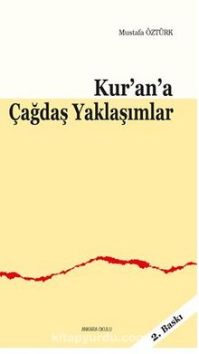 Kur’an’a Çağdaş Yaklaşımlar - Prof. Dr. Mustafa Öztürk