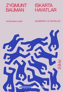 Iskarta Hayatlar / Modernite ve Safraları - Zygmunt Bauman