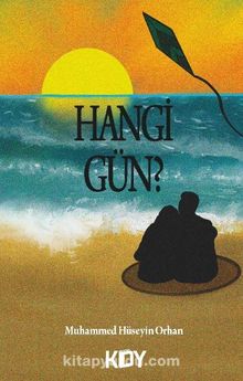 Hangi Gün? - Muhammed Hüseyin Orhan