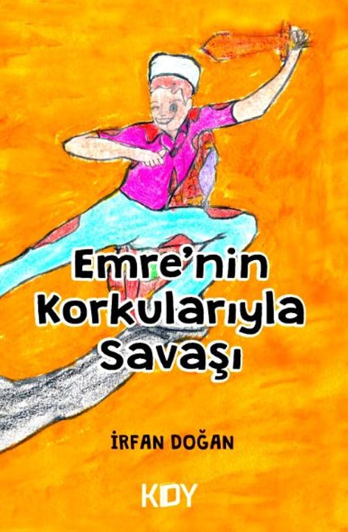 Emre'nin Korkularıyla Savaşı