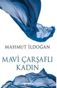 Mavi Çarşaflı Kadın - Mahmut İldoğan