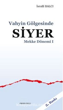 Vahyin Gölgesinde Siyer Mekke Yılları I - İsrafil Balcı