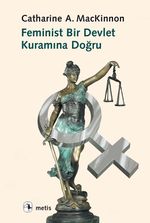 Feminist Bir Devlet Kuramına Doğru