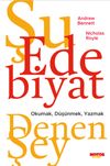 Şu Edebiyat Denen Şey & Okumak, D&uuml;ş&uuml;nmek, Yazmak